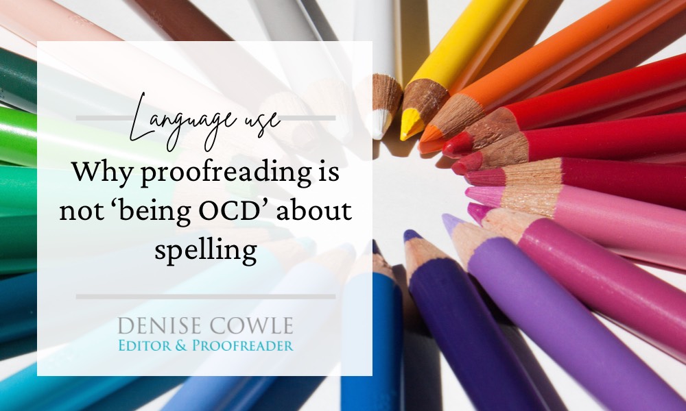 Why proofreading isn't about 'being OCD'