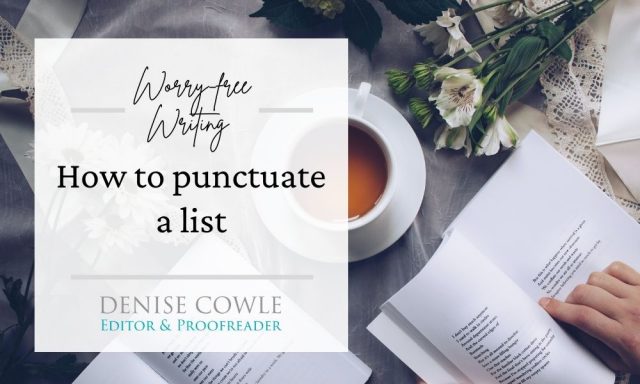 how-to-punctuate-a-list-worry-free-writing-by-denise-cowle-editorial