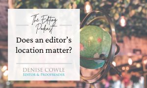 Does an editor's location matter?: A transcription of The Editing Podcast episode