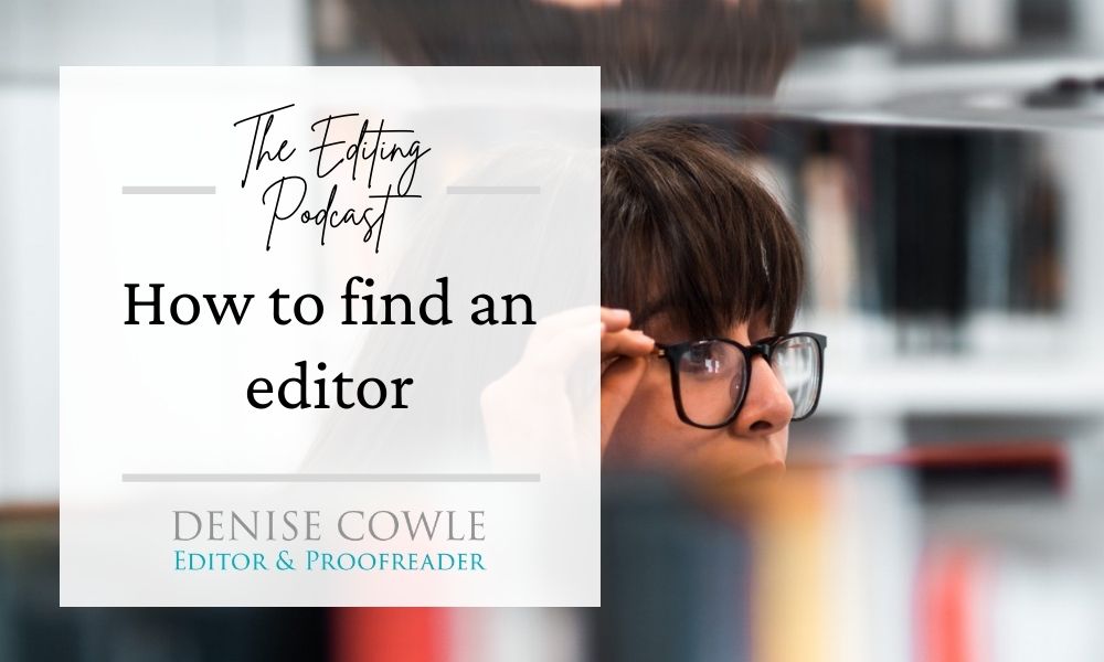 How to find an editor: a transcript of The Editing Podcast episode